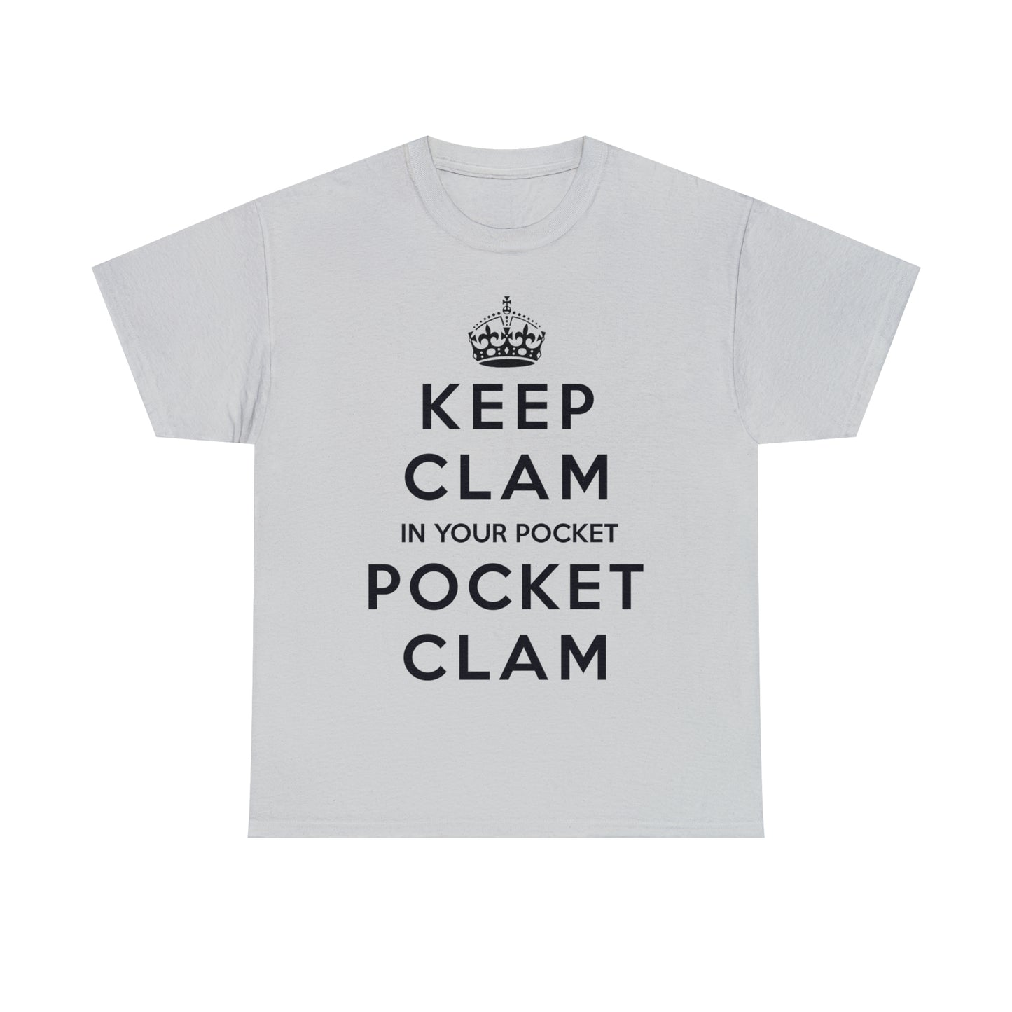 Keep Clam In Your Pocket.