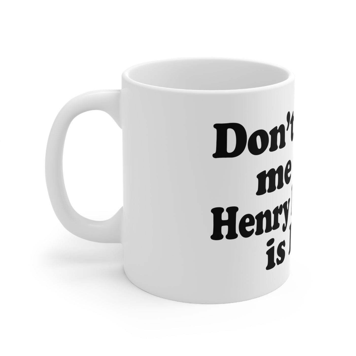 Don't Talk To Me Until Henry Kissinger Is Dead.