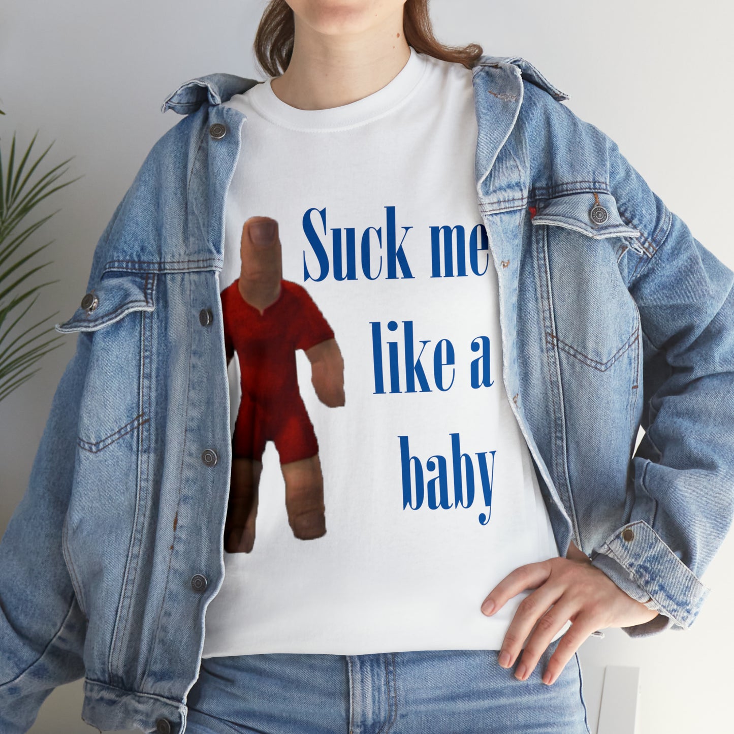 Suck me like a baby (thumb thumb)