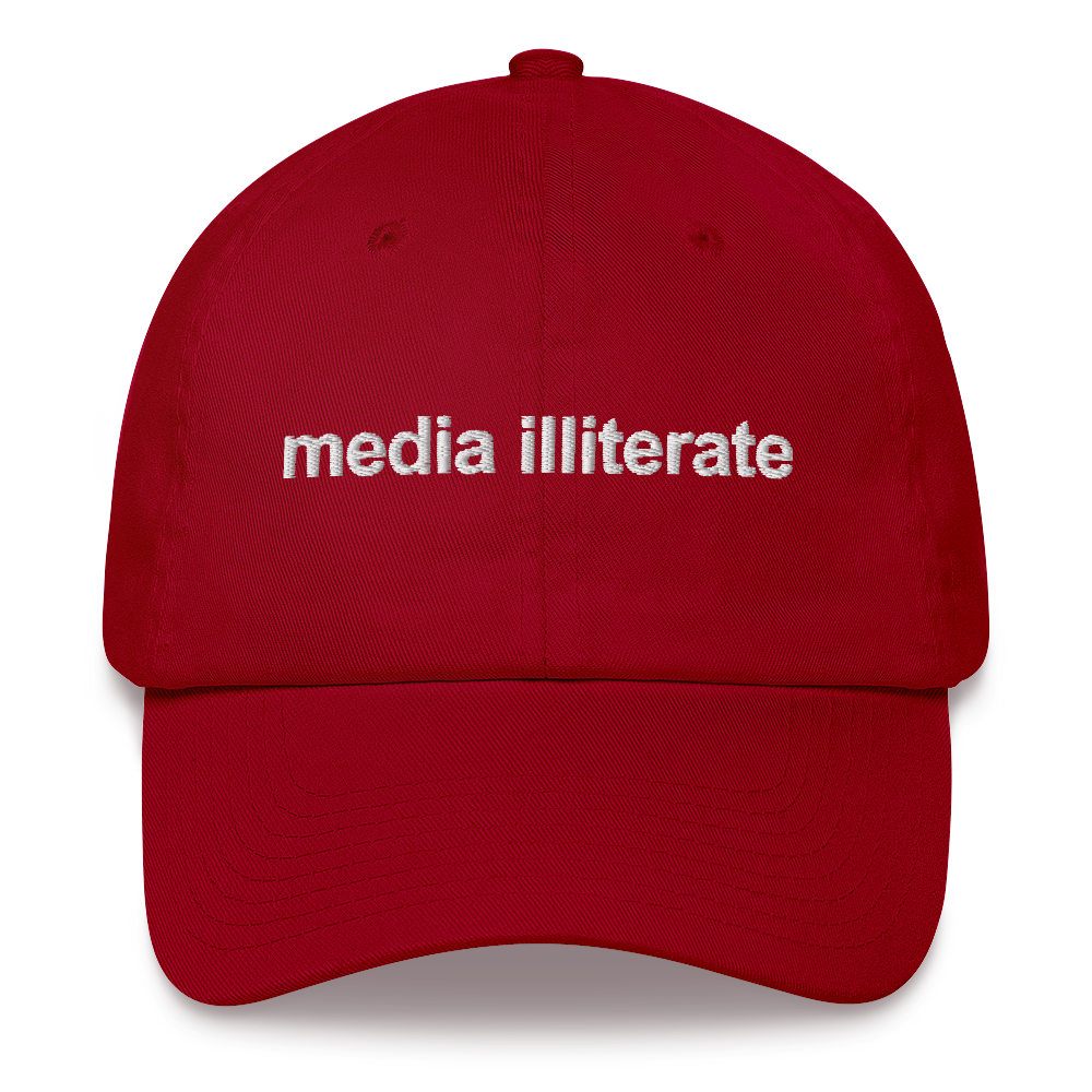 Media Illiterate Dad Hat.