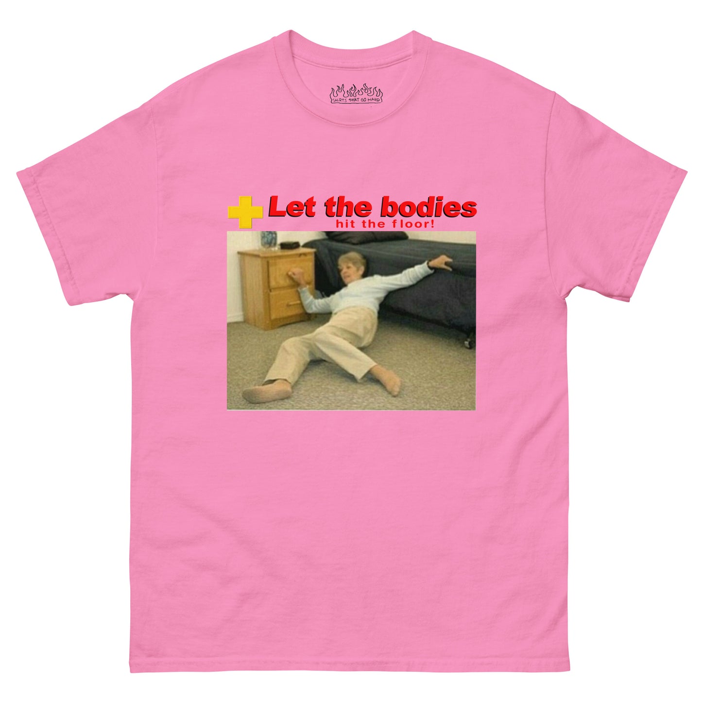 Let My Body Hit The Floor.