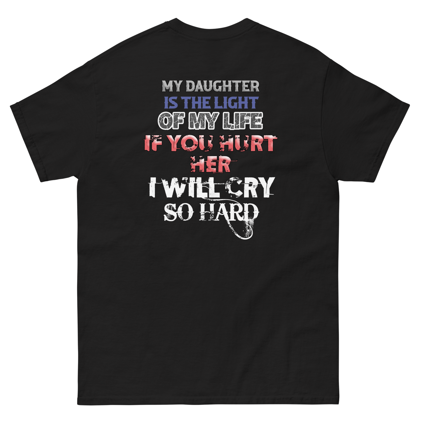 My Daughter Is The Light Of My Life.