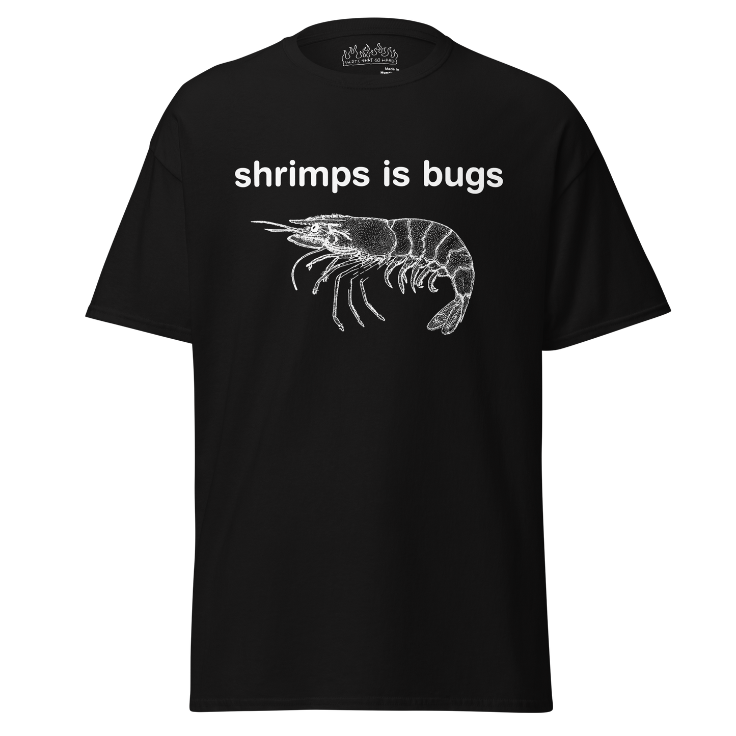Shrimps Is Bugs.
