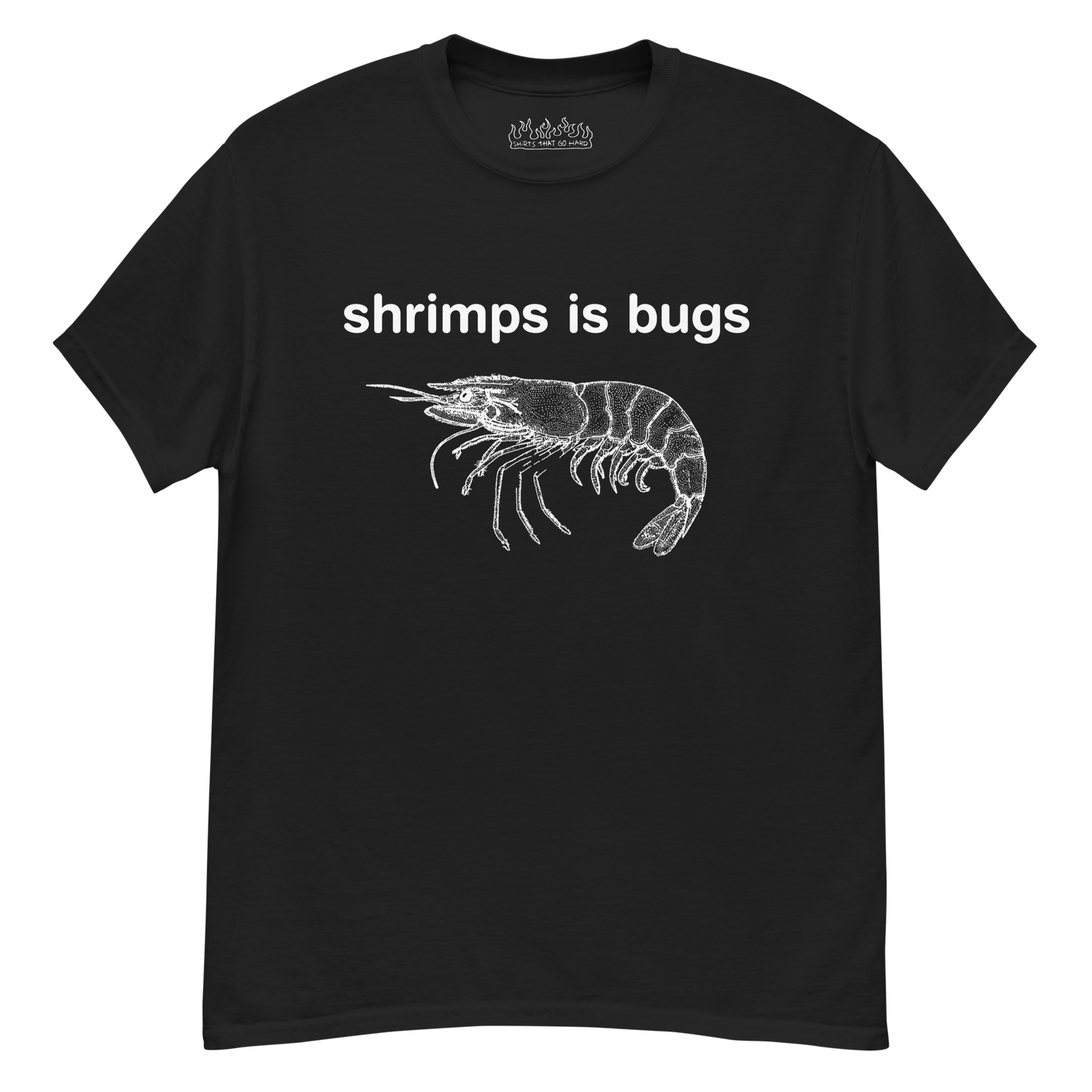 Shrimps Is Bugs.