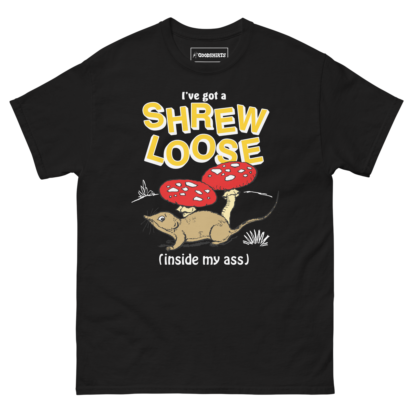 I've Got a Shrew Loose (Inside My Ass).