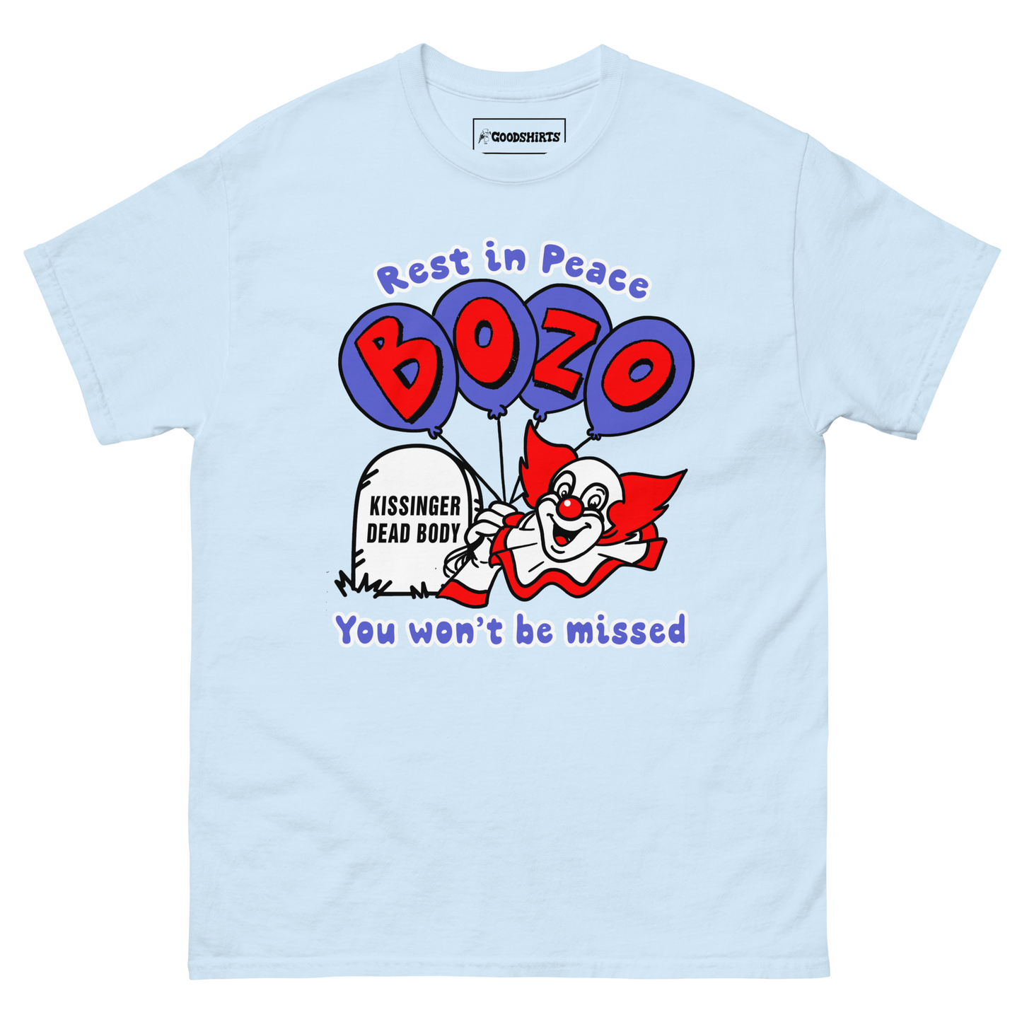 Rest In Peace Bozo You Won't Be Missed.