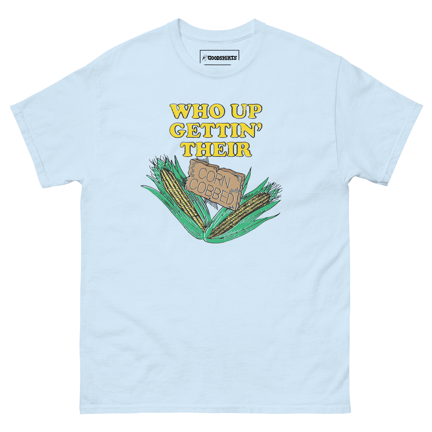 Who Up Gettin' Their Corn Cobbed.