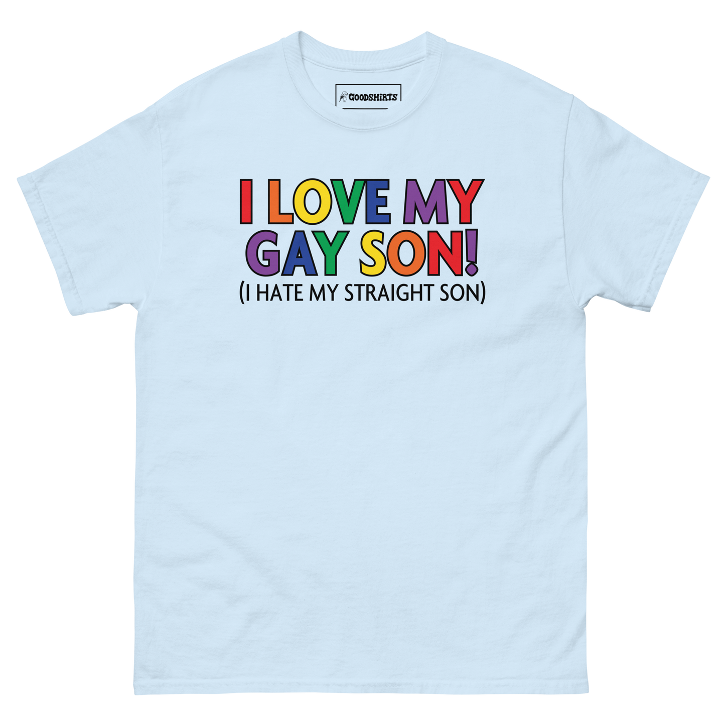 I Love My Gay Son! (I Hate My Straight Son).
