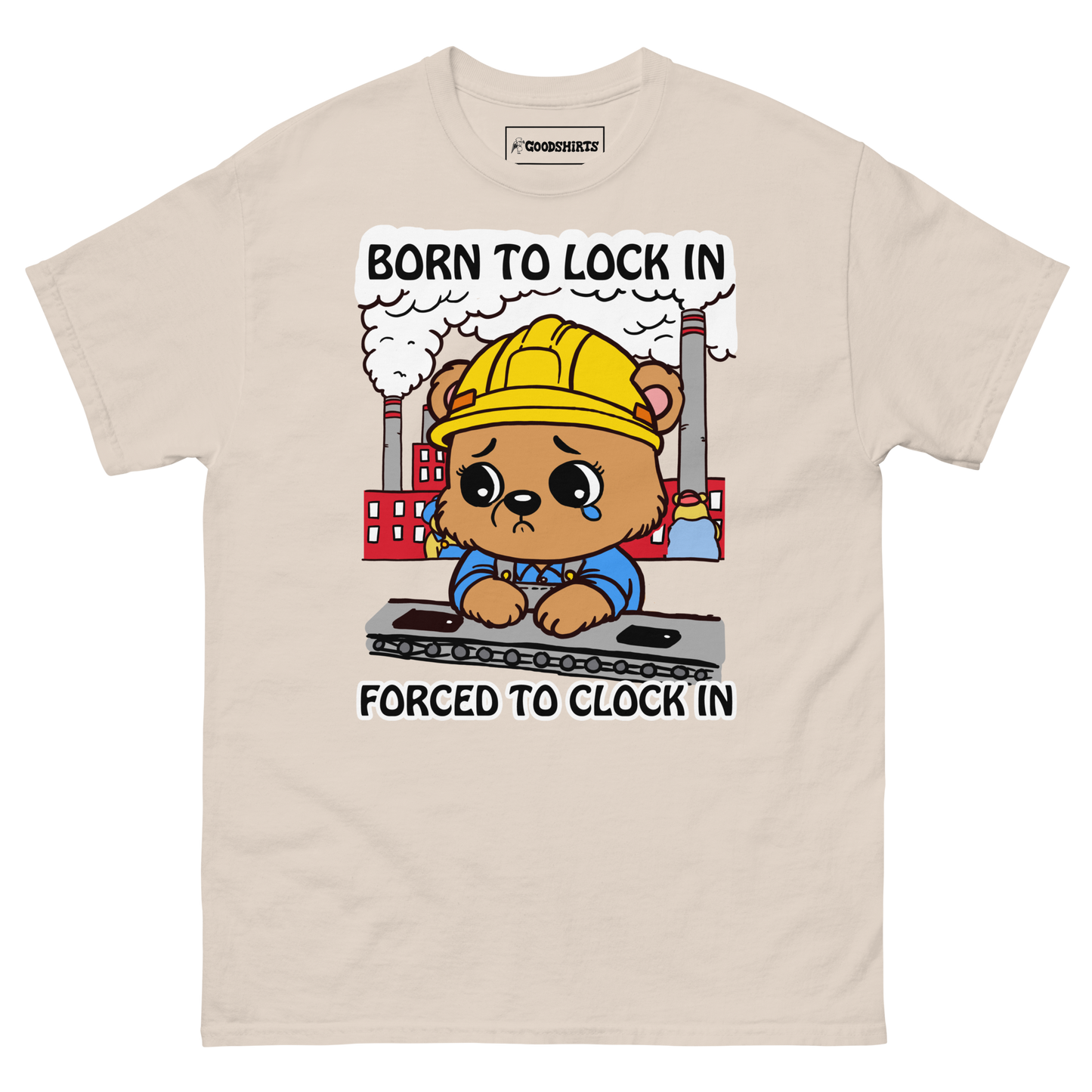 Born To Lock In Forced To Clock In.