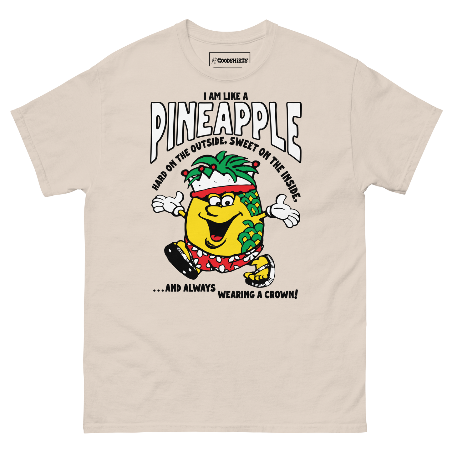 I Am Like A Pineapple Hard On The Outside, Sweet On The Inside, And Always Wearing A Crown.
