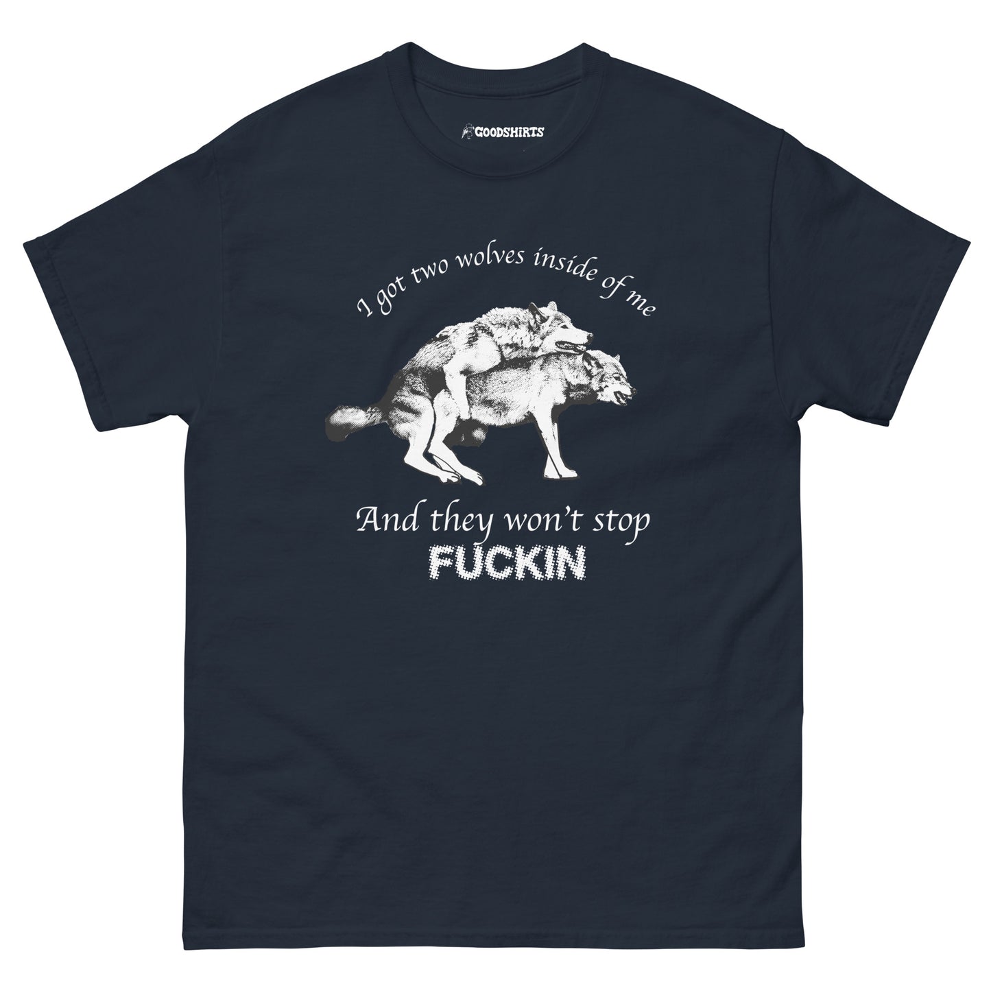 I Got Two Wolves Unisex T-Shirt.