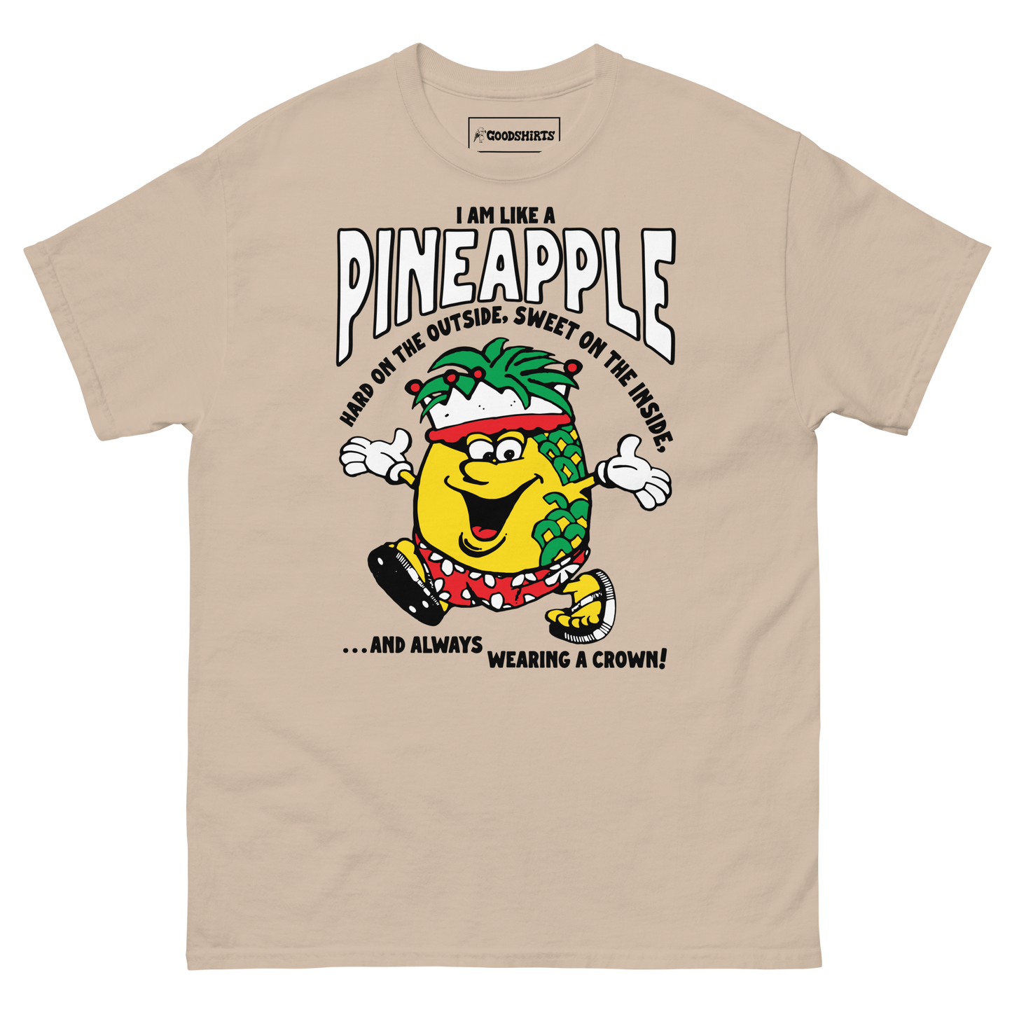 I Am Like A Pineapple Hard On The Outside, Sweet On The Inside, And Always Wearing A Crown.
