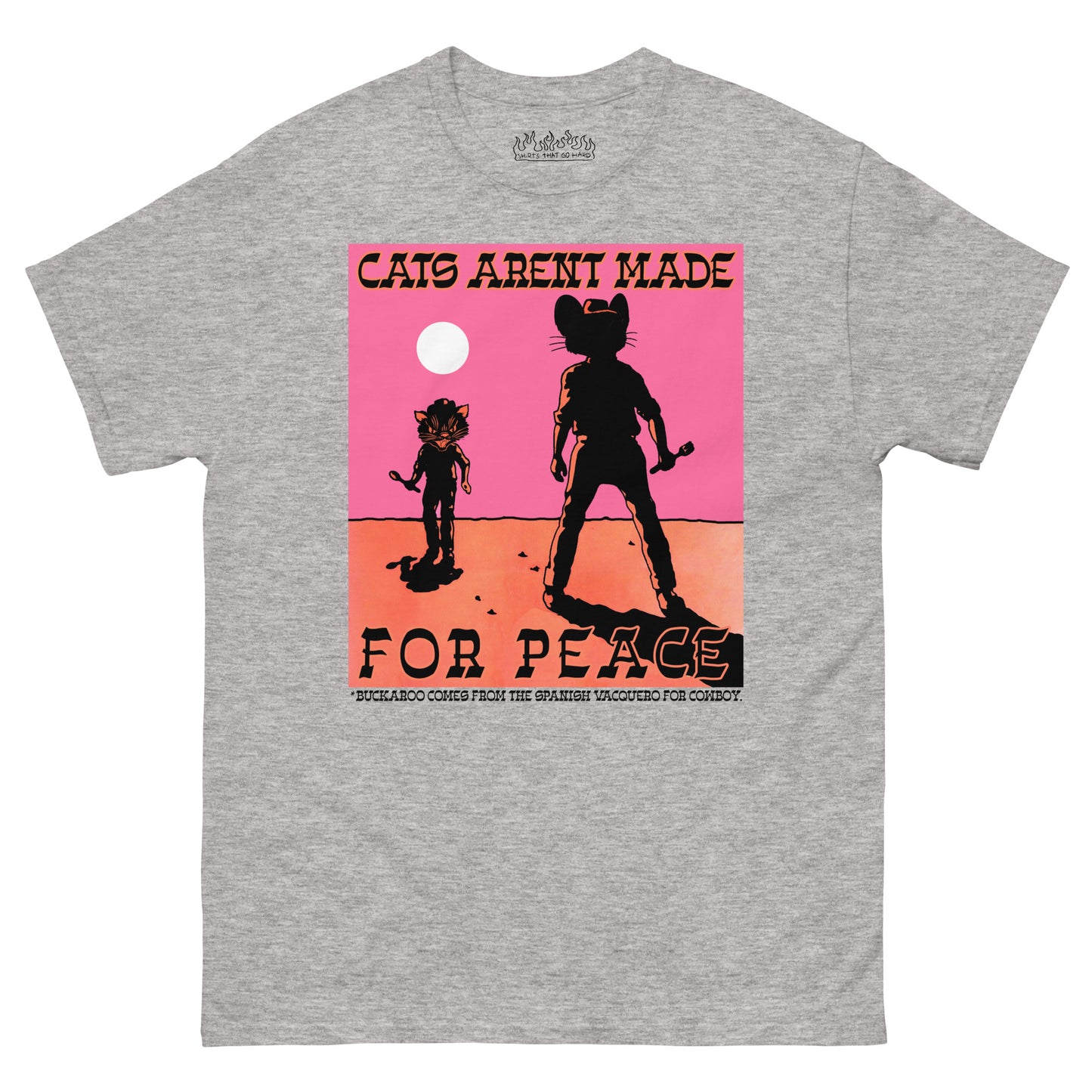 Cats Aren't Made For Peace.