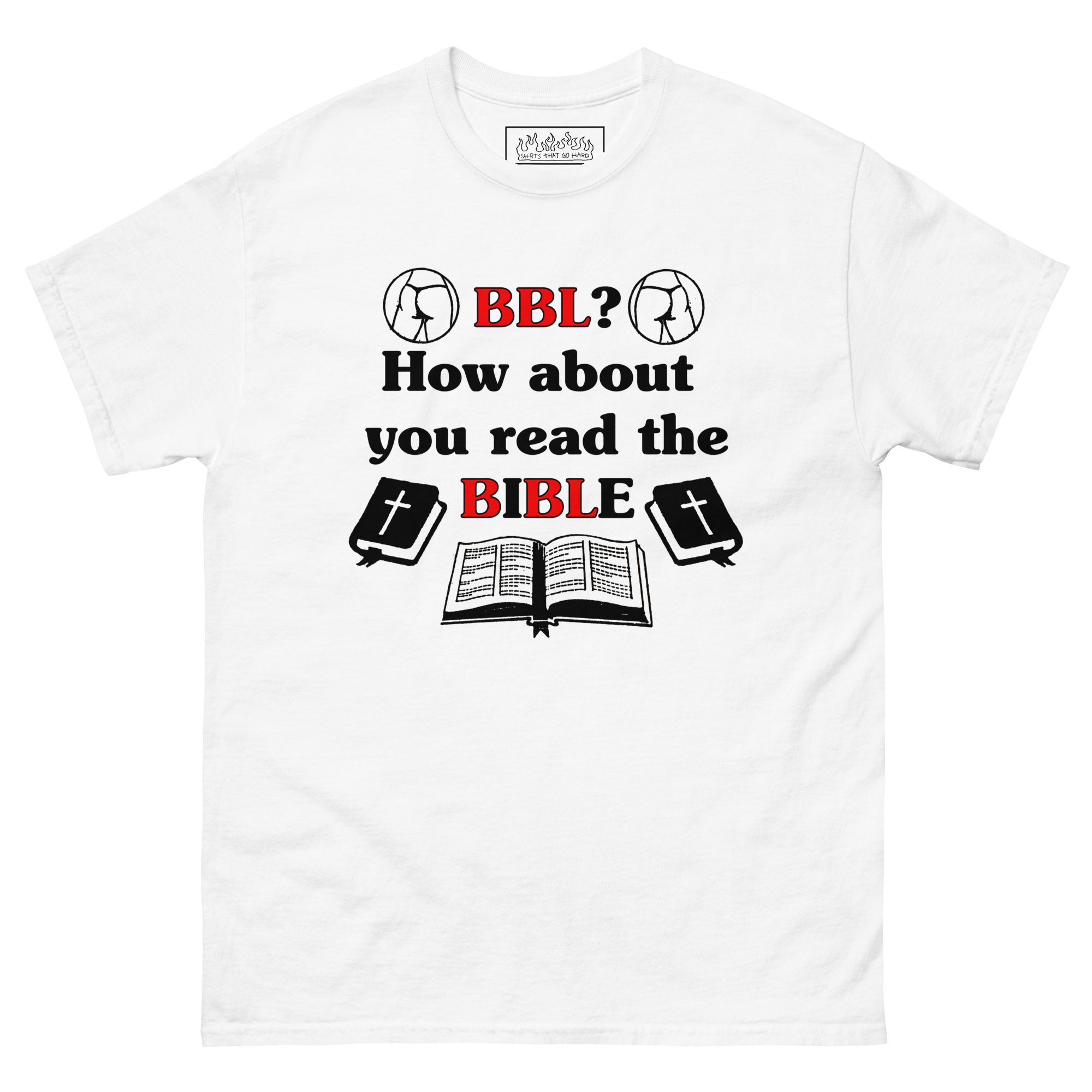 BBL How About You Read The Bible Shirts That Go Hard bbl-how-about-you-read-the-bible-shirts-that-go-hard