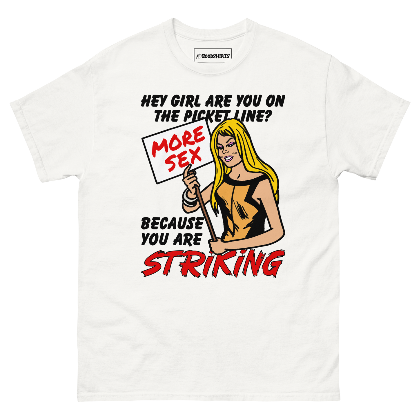Hey Girl Are You On The Picket Line? Because You Are Striking.