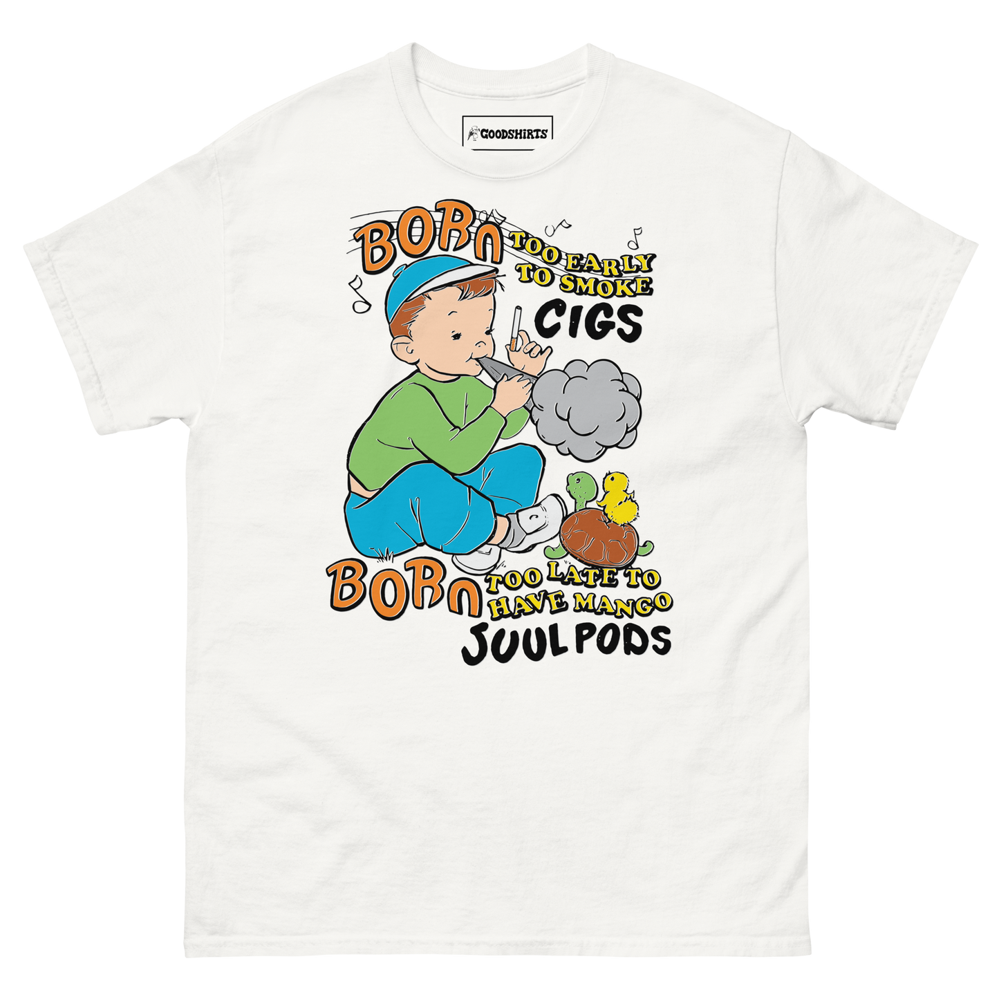 Born Too Early To Smoke Cigs. Born Too Late To Have Mango Juul Pods.