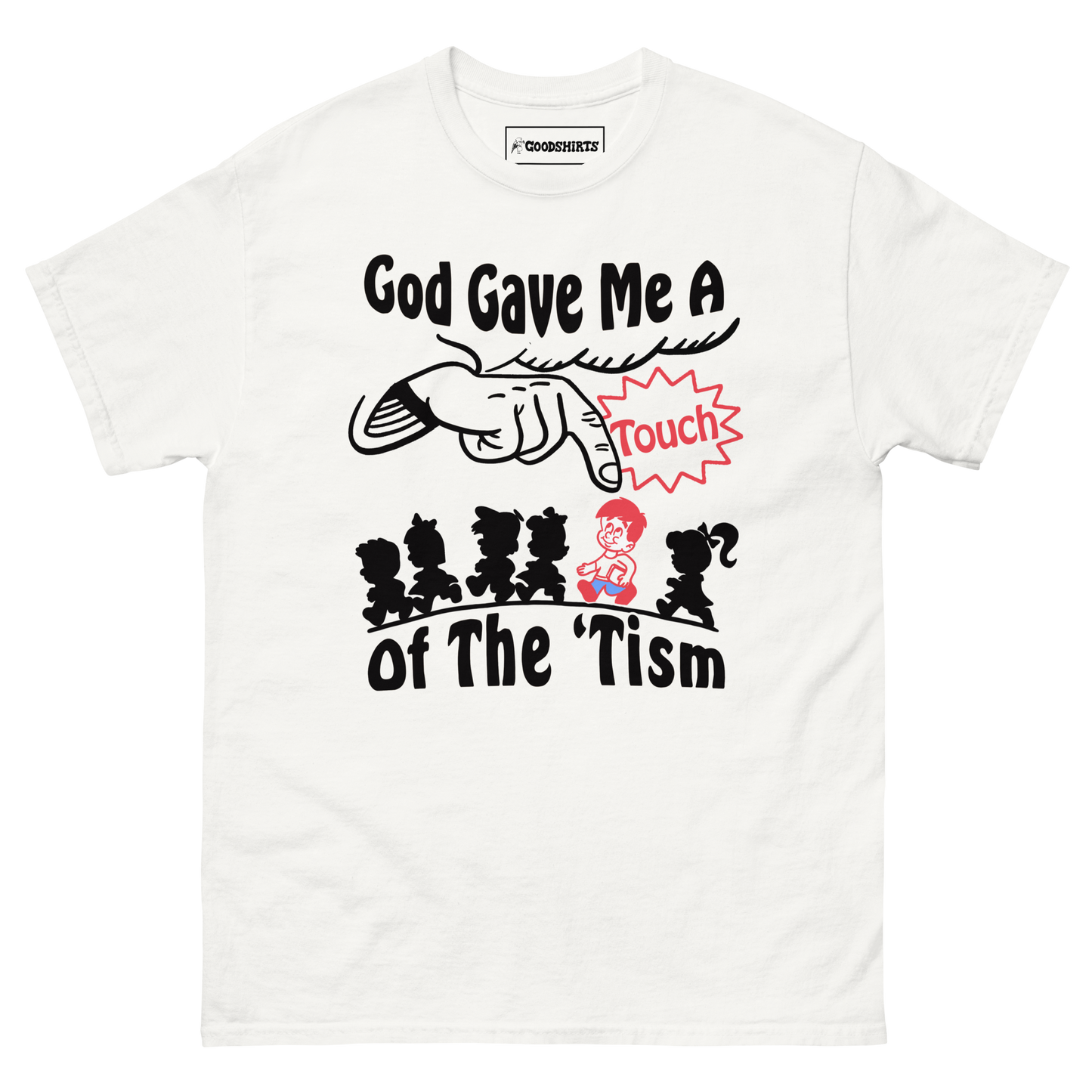 God Gave Me A Touch Of The 'Tism.