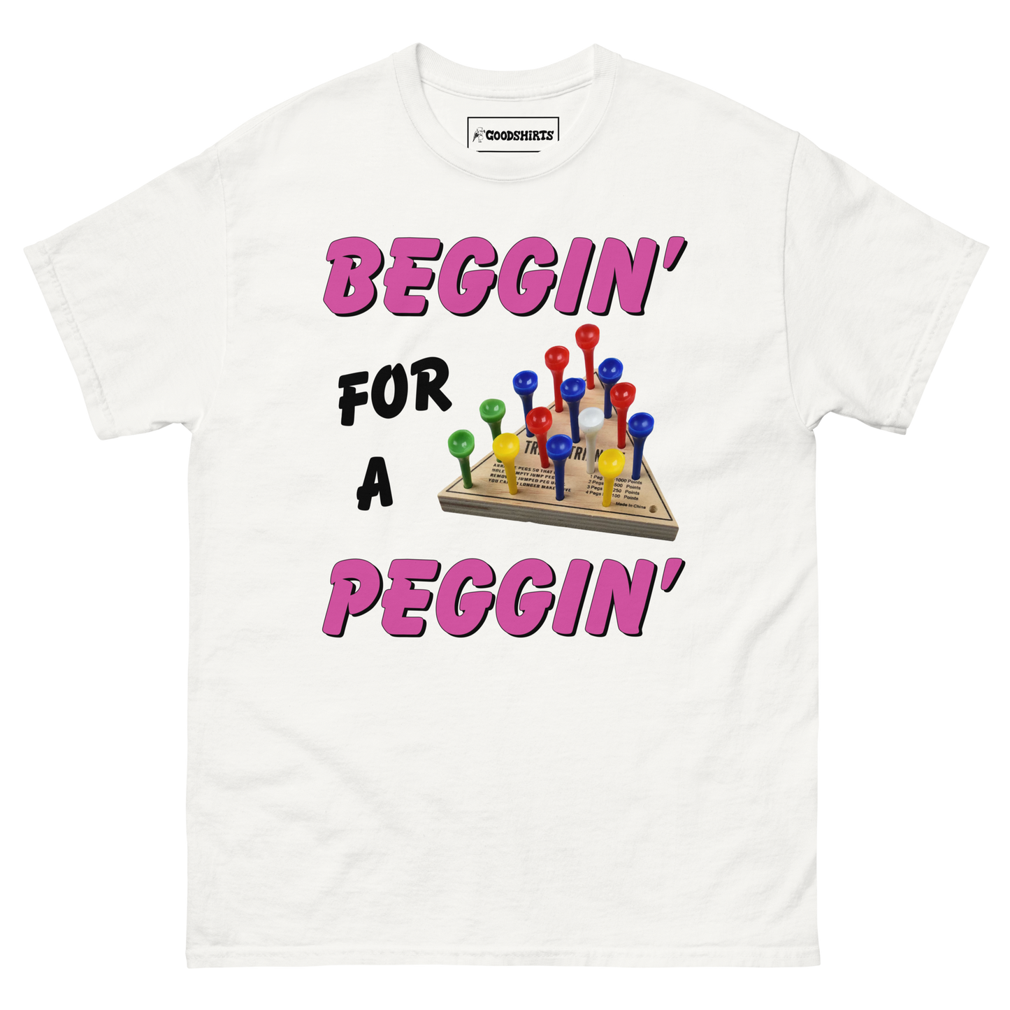 Beggin' For A Peggin'.