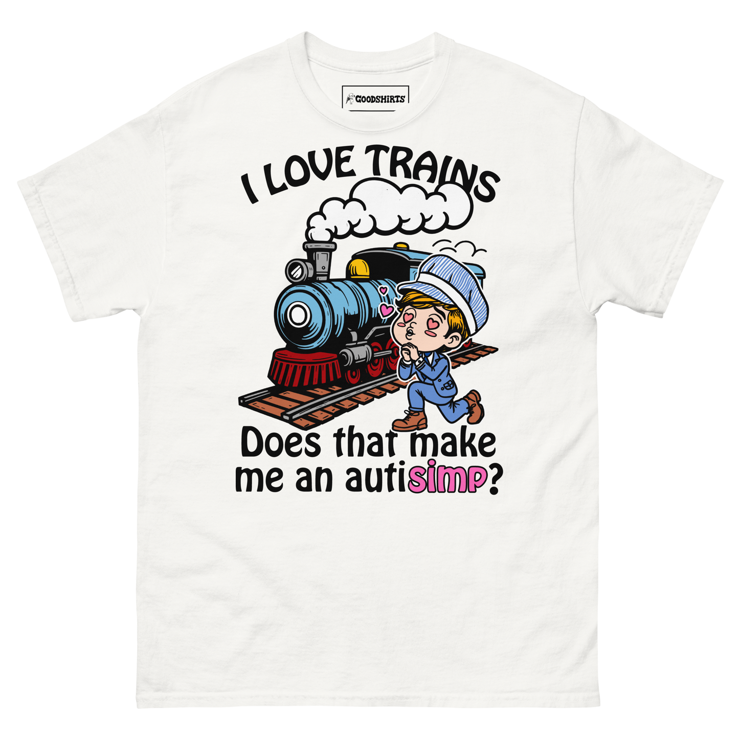 I Love Trains Does That Make Me An Autisimp?