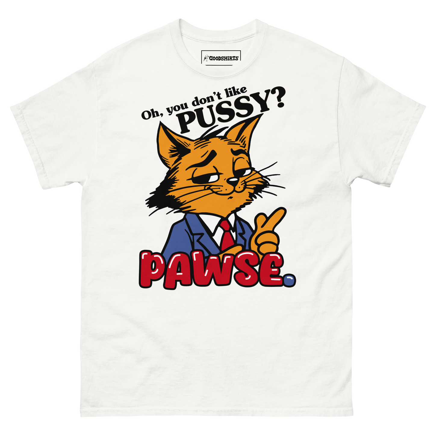 Oh You Don't Like Pussy? Pawse.