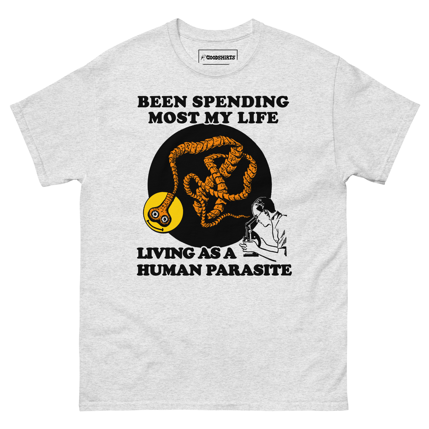 Been Spending Most My Life Living As A Human Parasite.