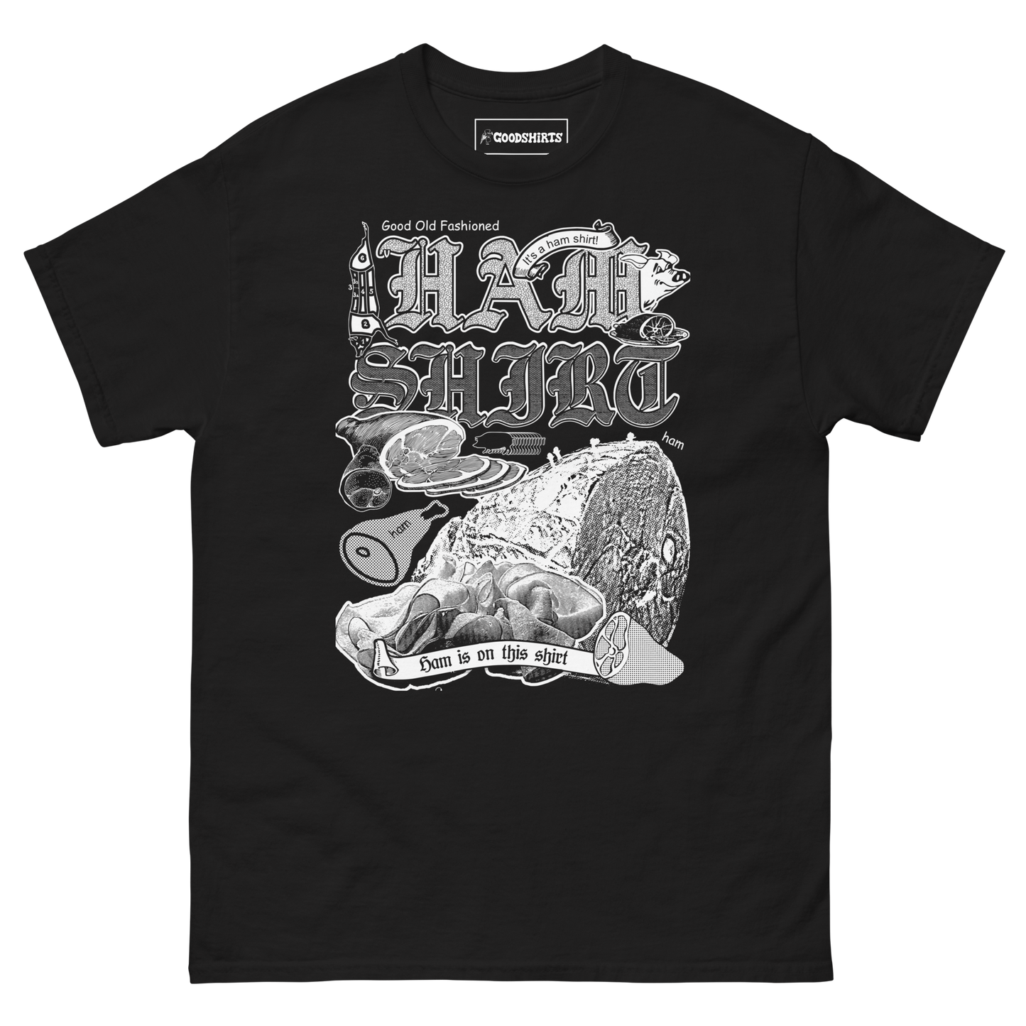 Good Old Fashioned Ham Shirt by @ArcaneBullshit.