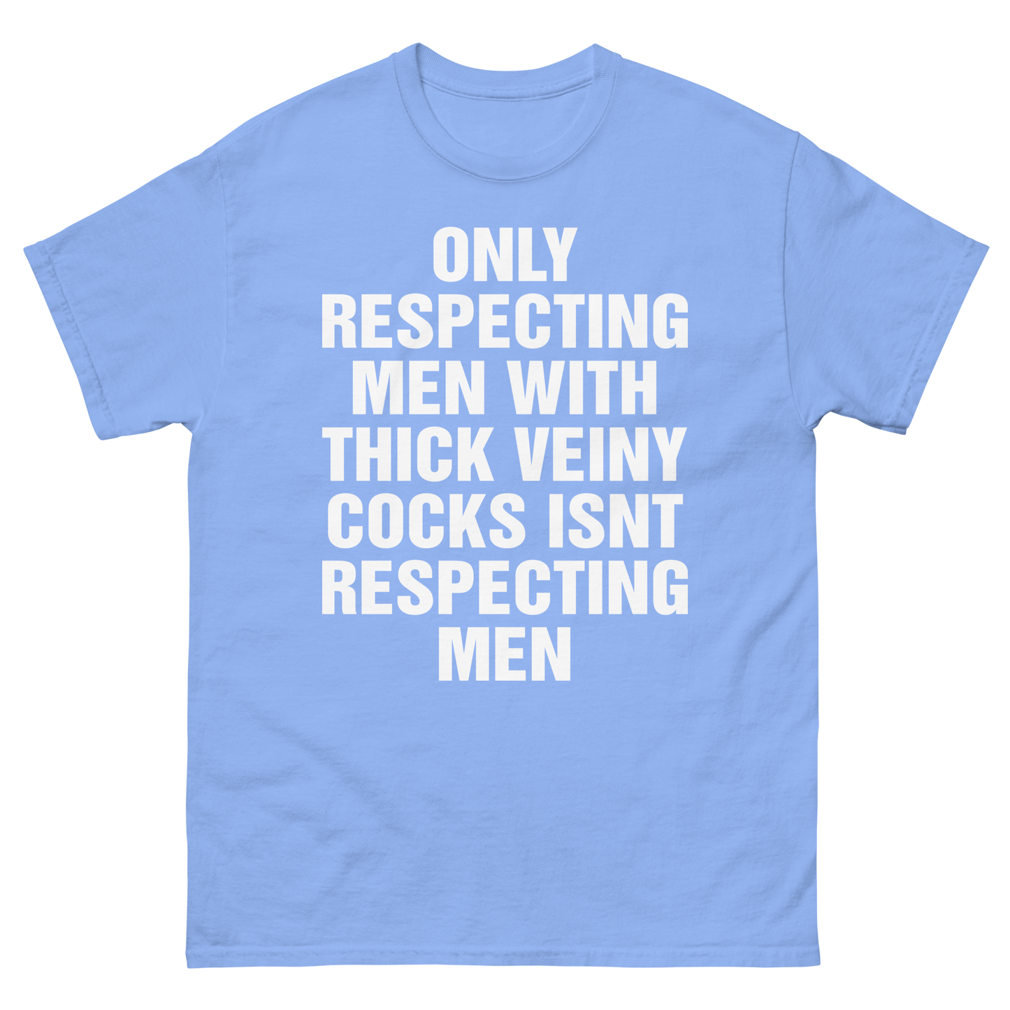 Only Respecting Men With Thick Veiny Cocks Isnt Respecting Men.