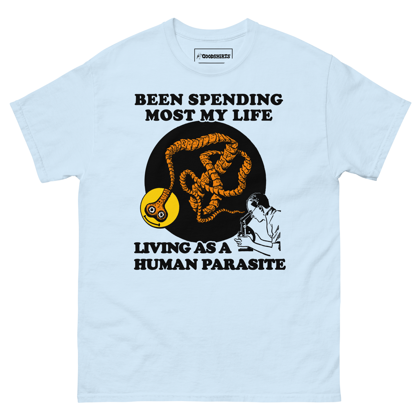 Been Spending Most My Life Living As A Human Parasite.