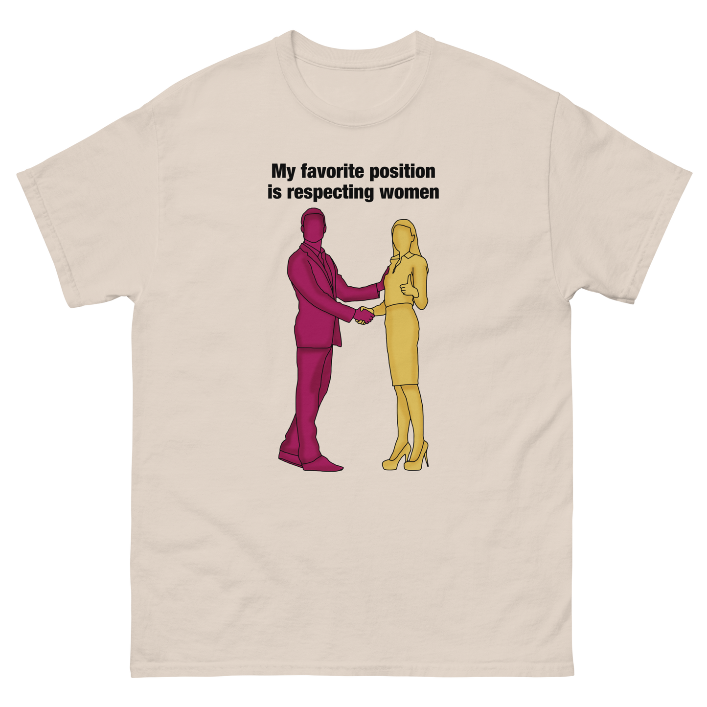 My Favorite Position Is Respecting Women.