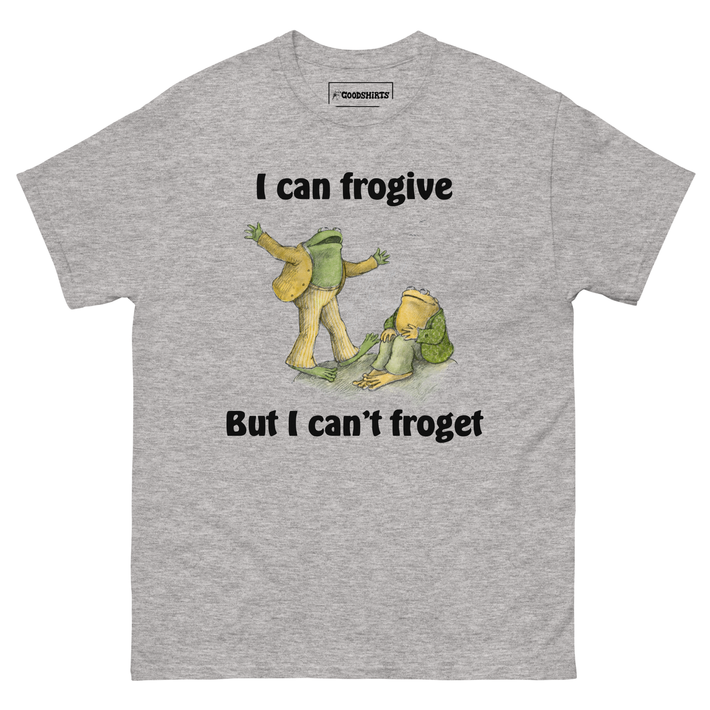 I Can Frogive But I Can't Froget.