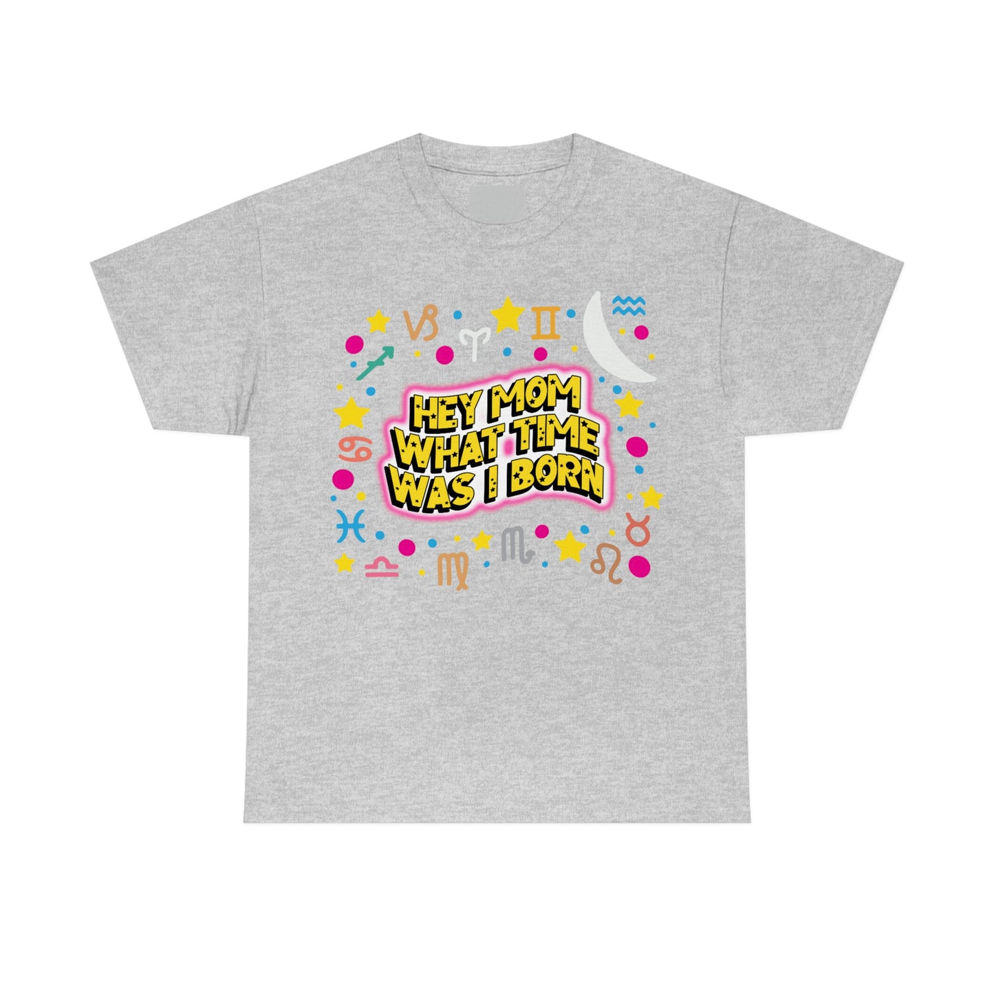 Hey Mom What Time Was I Born.