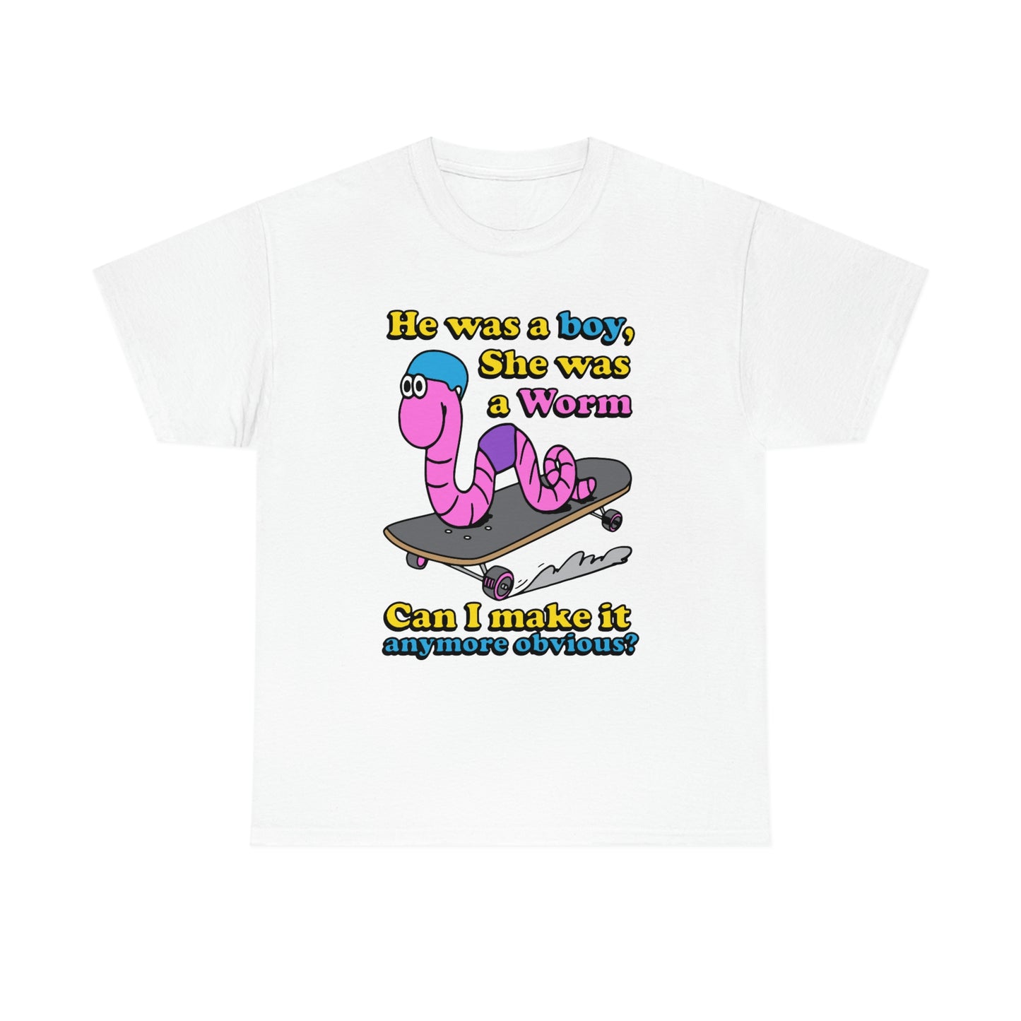 He Was A Boy, She Was A Worm.