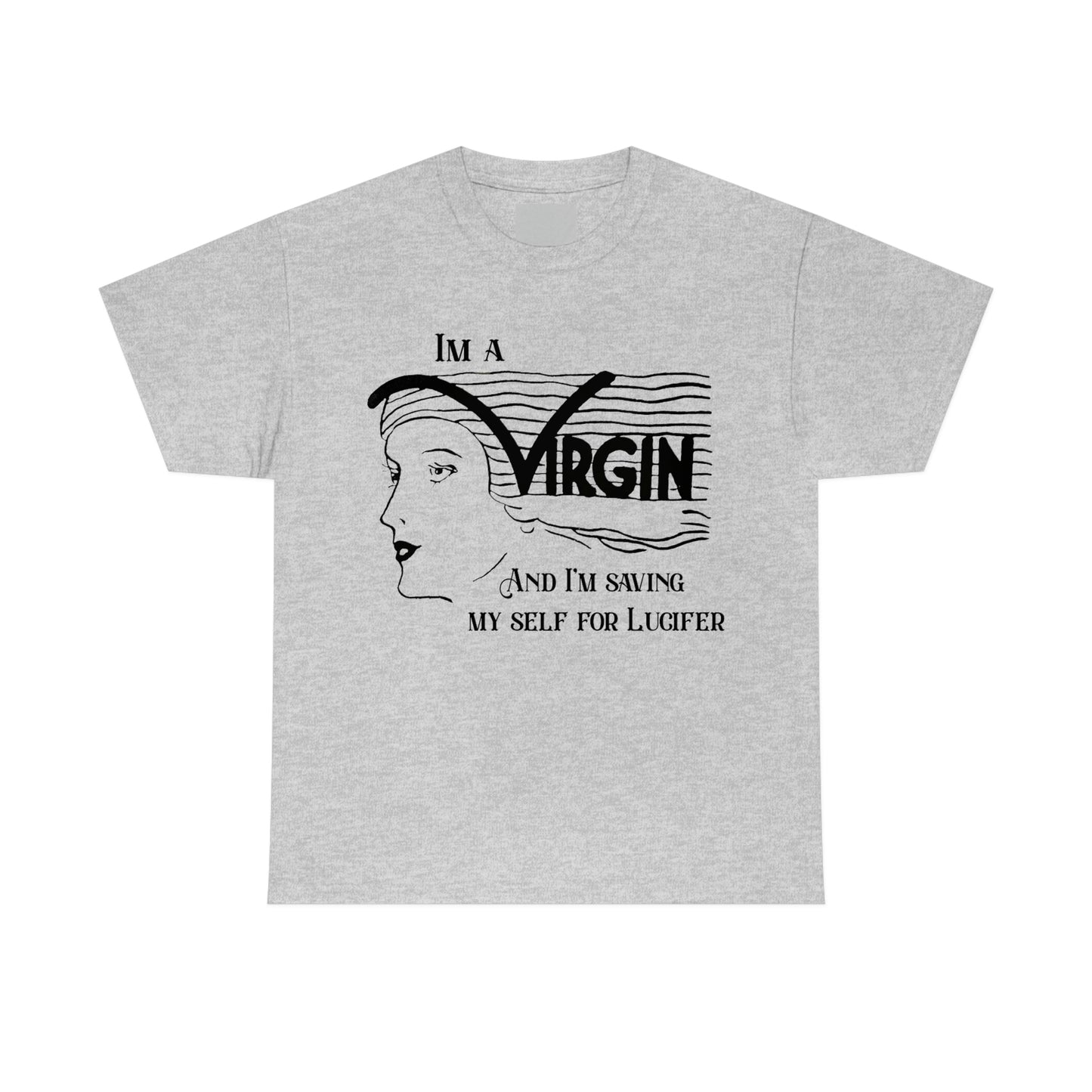 I'm A Virgin, And I Am Saving Myself From Lucifer.