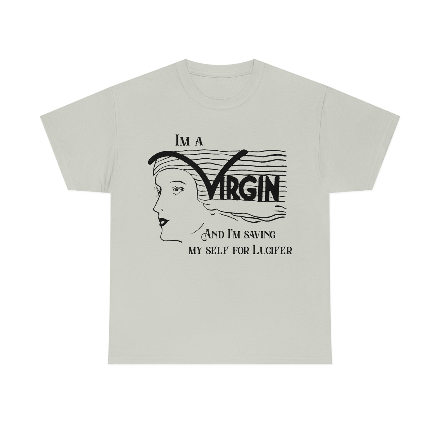 I'm A Virgin, And I Am Saving Myself From Lucifer.