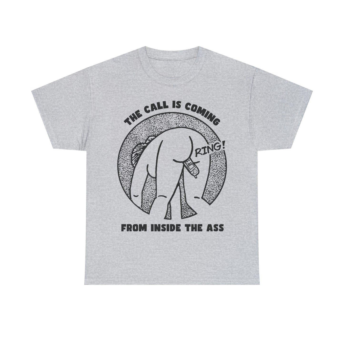 The Call Is Coming From Inside The Ass.