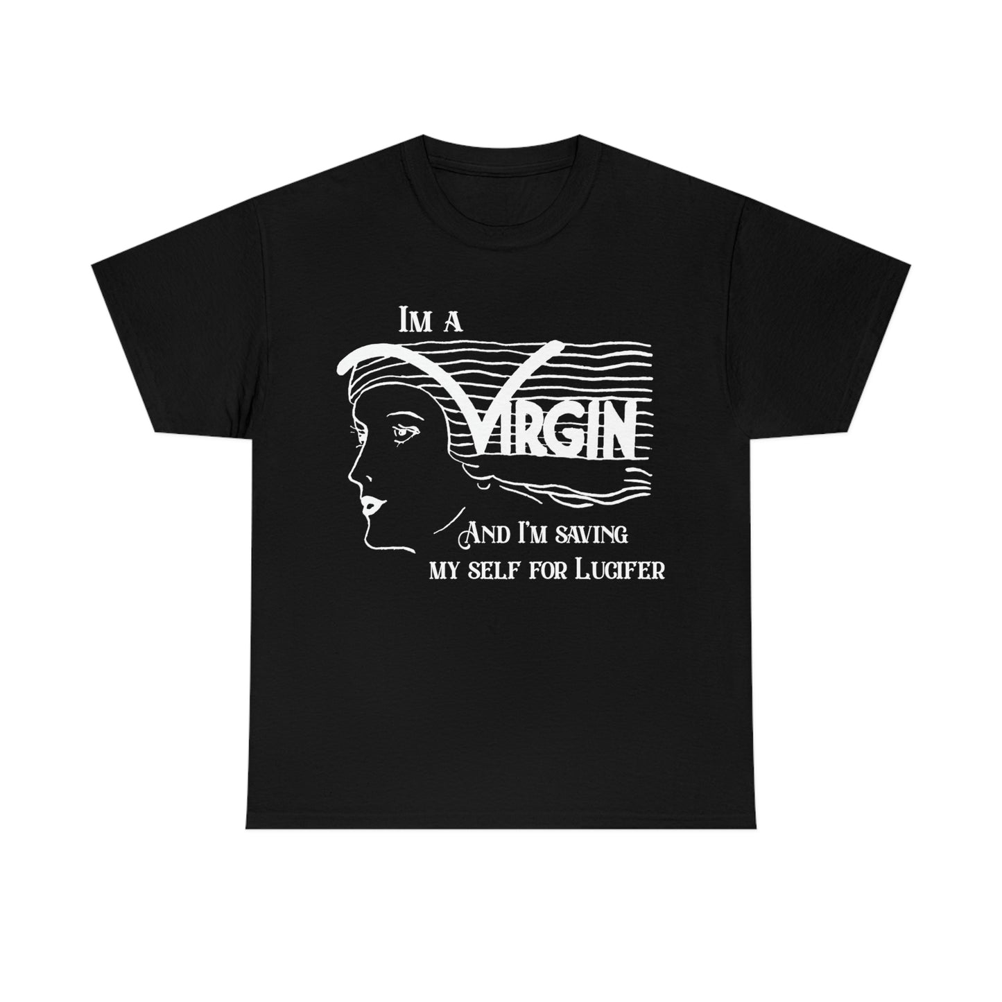 I'm A Virgin, And I Am Saving Myself From Lucifer.