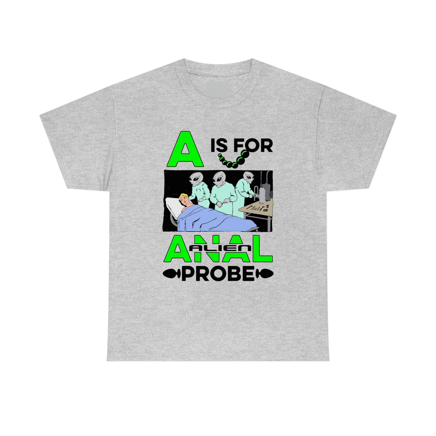 A Is For Anal Probe.