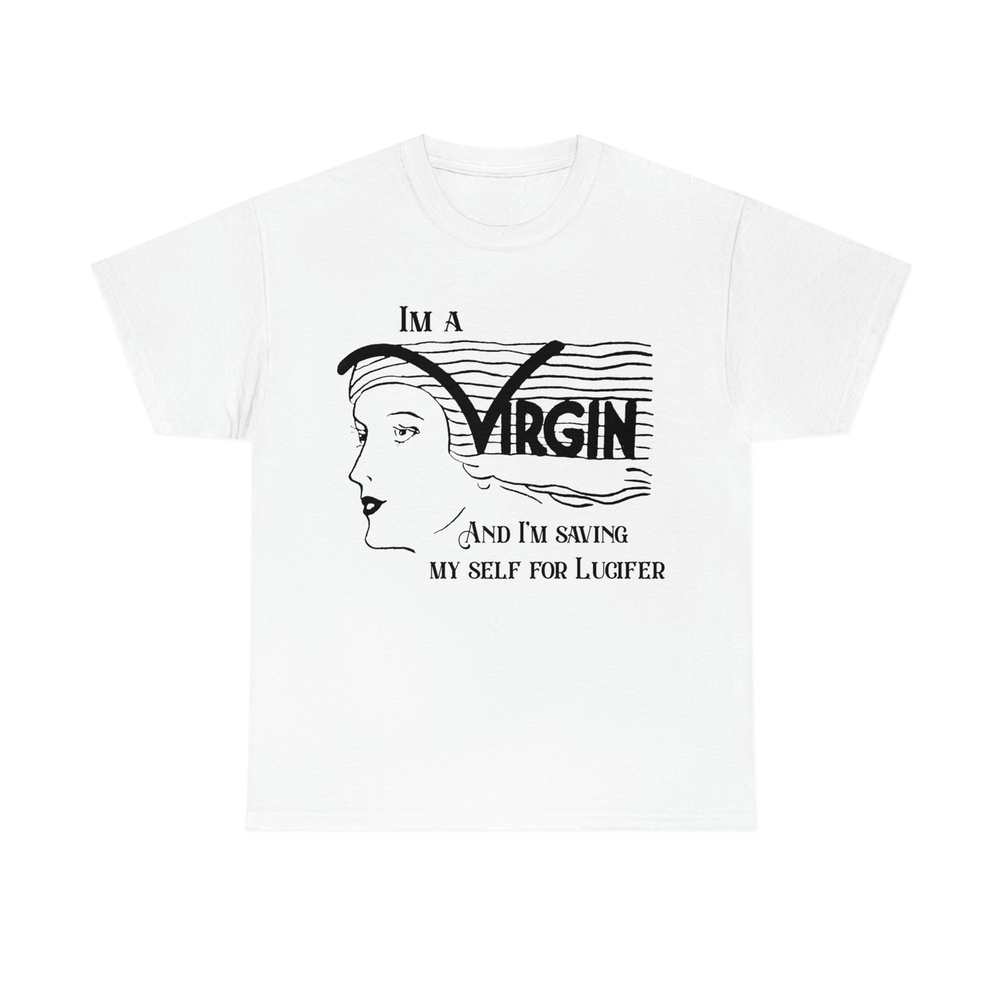 I'm A Virgin, And I Am Saving Myself From Lucifer.
