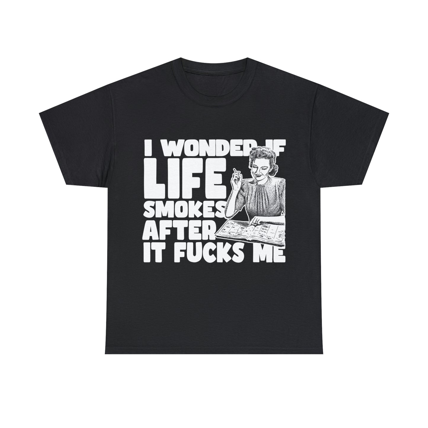 I Wonder If Life Smokes After It Fucks Me (Alt).