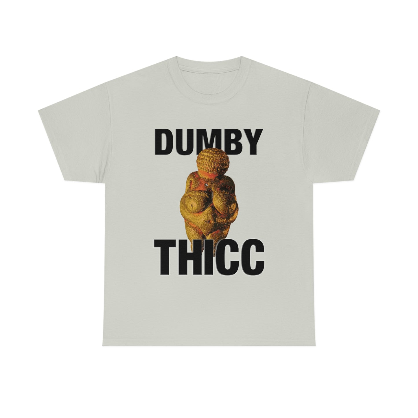 Dumby Thicc.