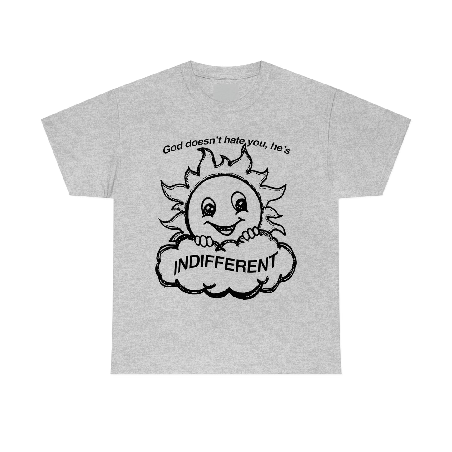 God Doesn't Hate You, He's Indifferent.