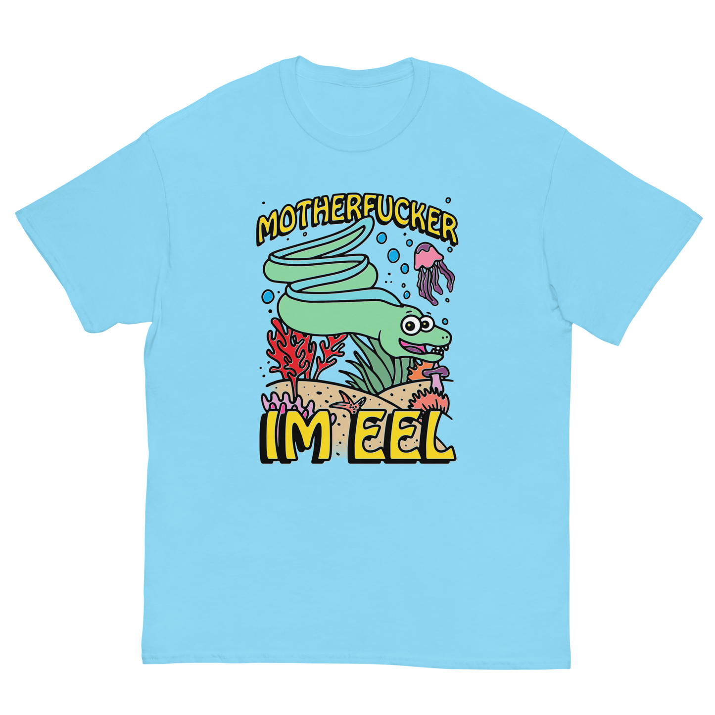 Motherfucker I'm eel.