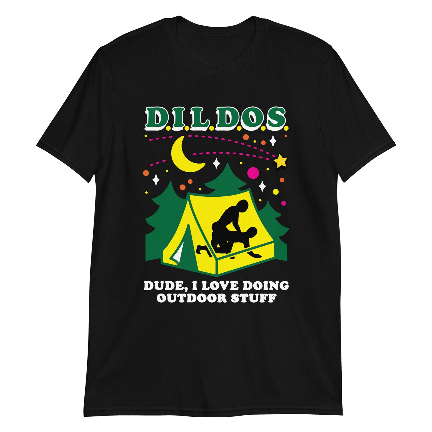 D.I.L.D.O.S. (Dude I love doing outdoor stuff).