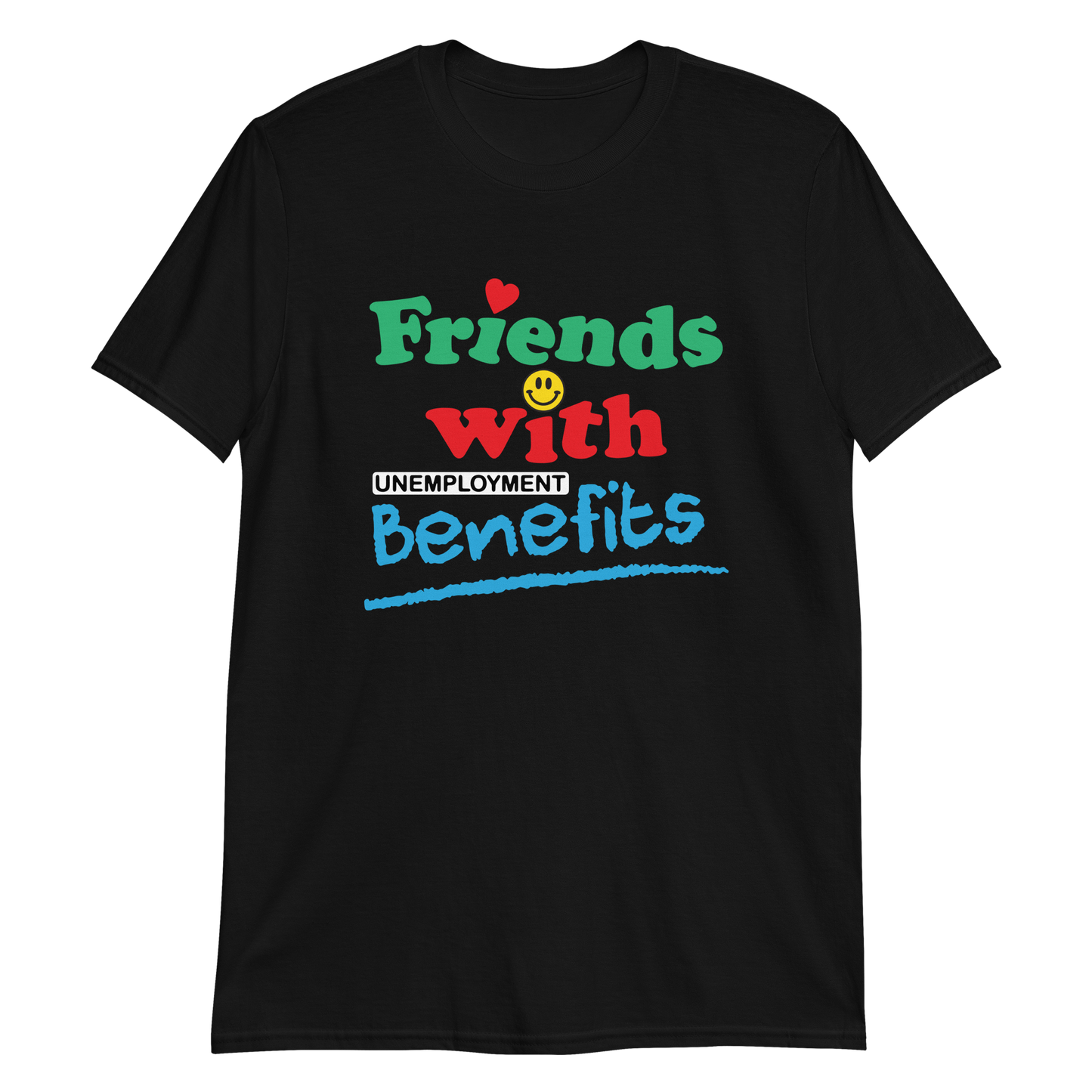 Friends With Unemployment Benefits.