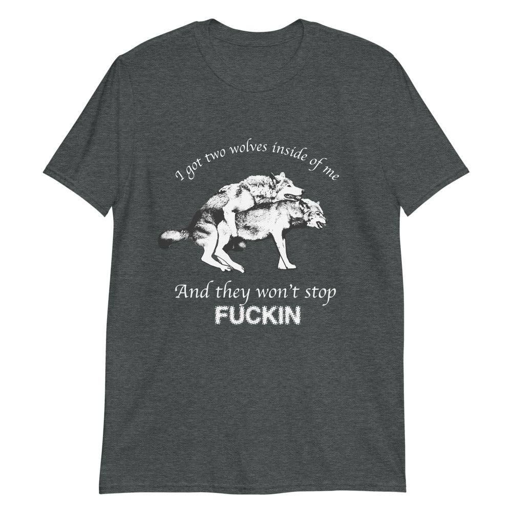 I Have Two Wolves Inside Me, And They Won't Stop Fucking