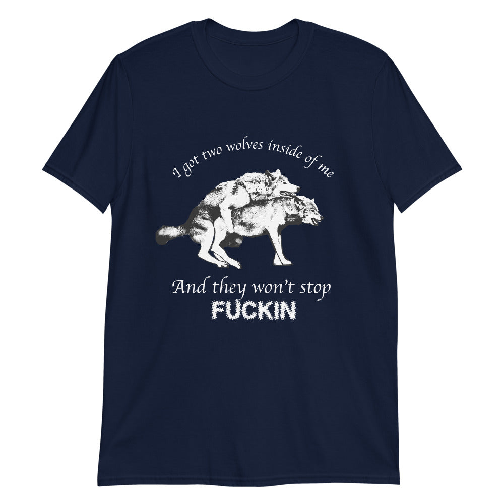 I Have Two Wolves Inside Me, And They Won't Stop Fucking