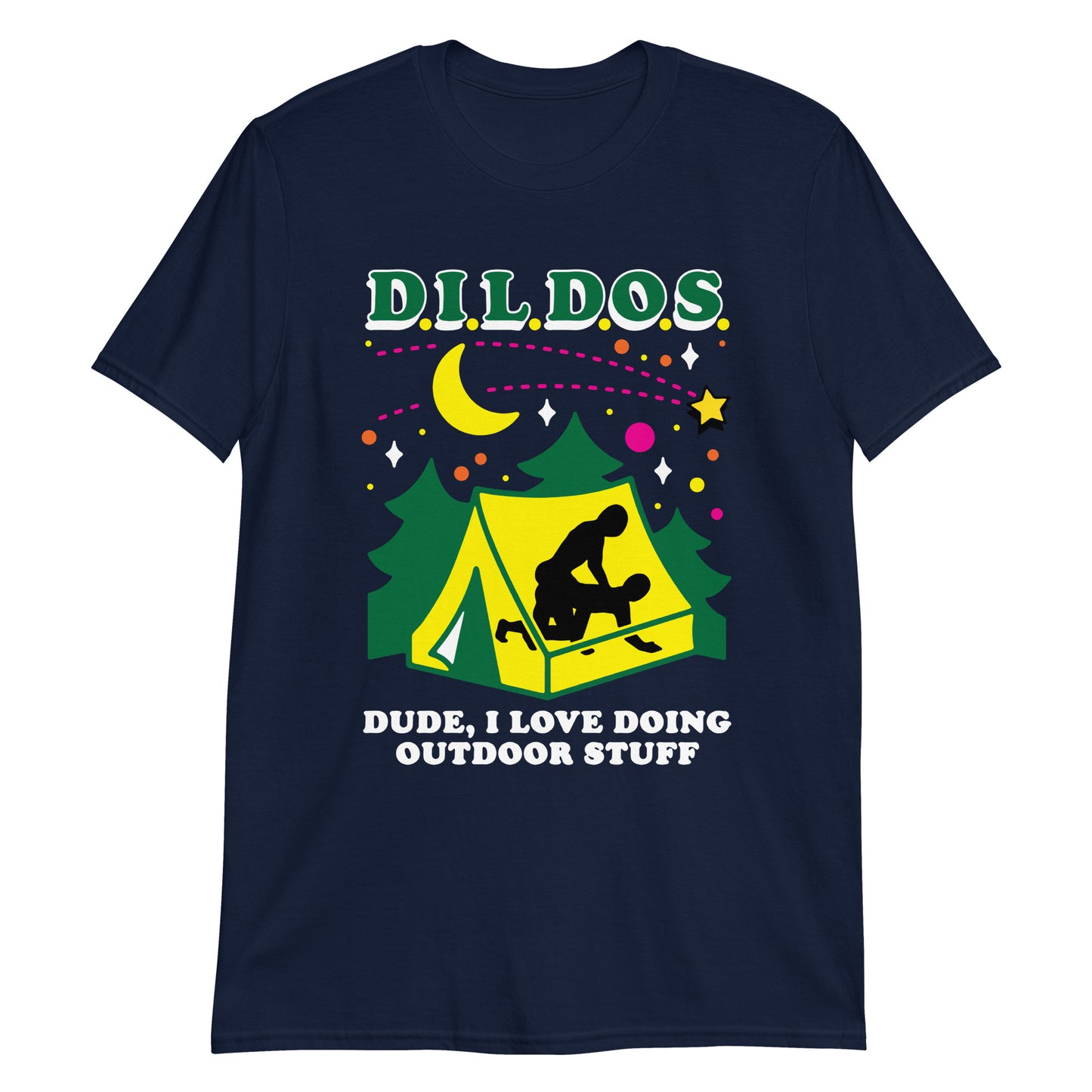 D.I.L.D.O.S. (Dude I love doing outdoor stuff).