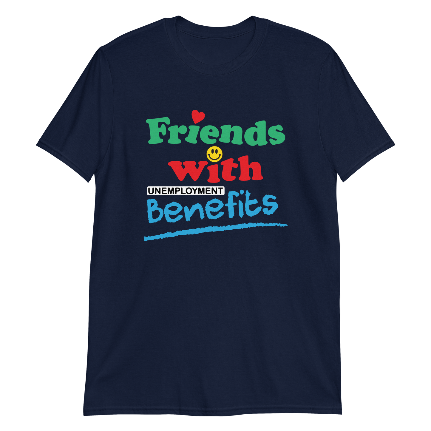 Friends With Unemployment Benefits.
