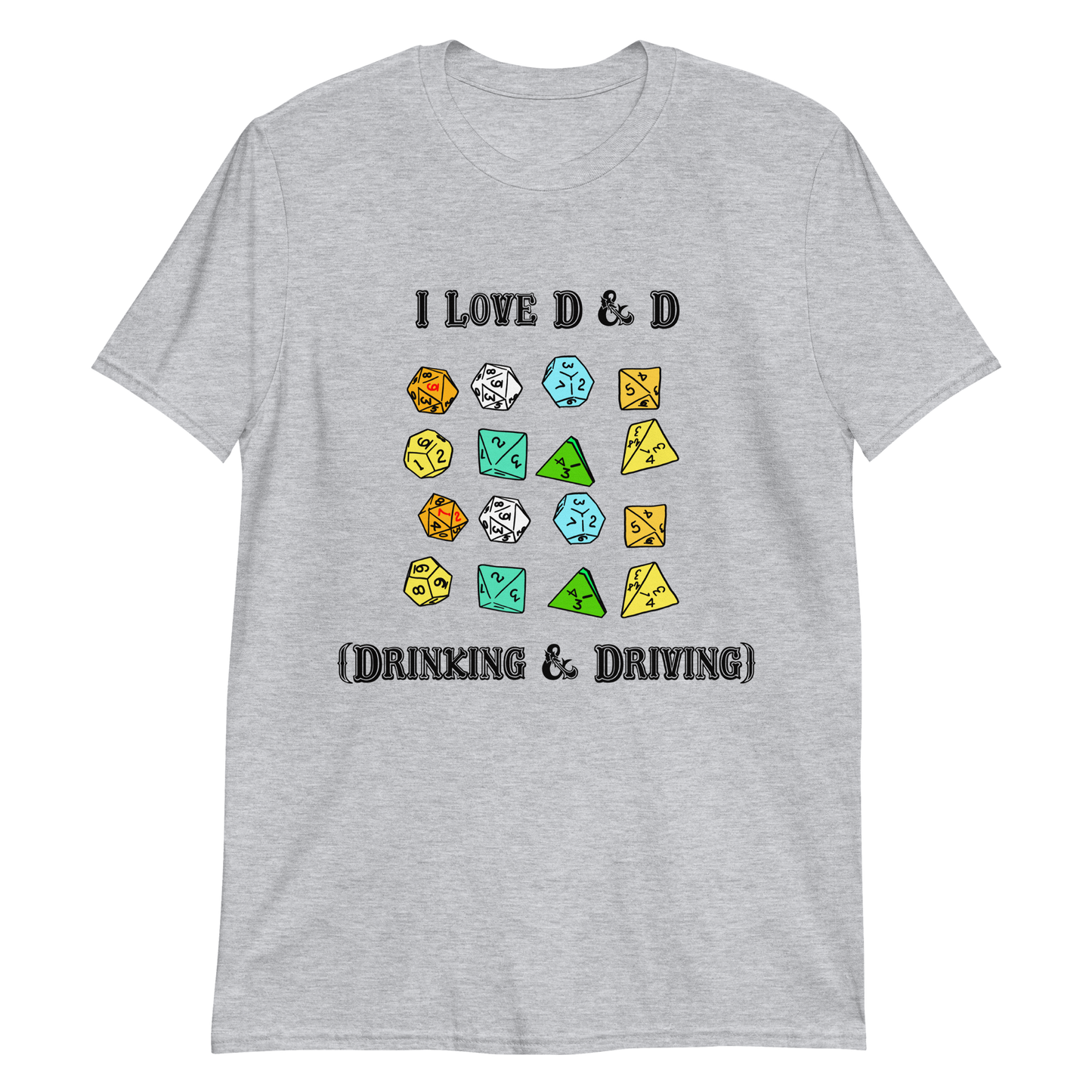 I Love D & D (Drinking and Driving).