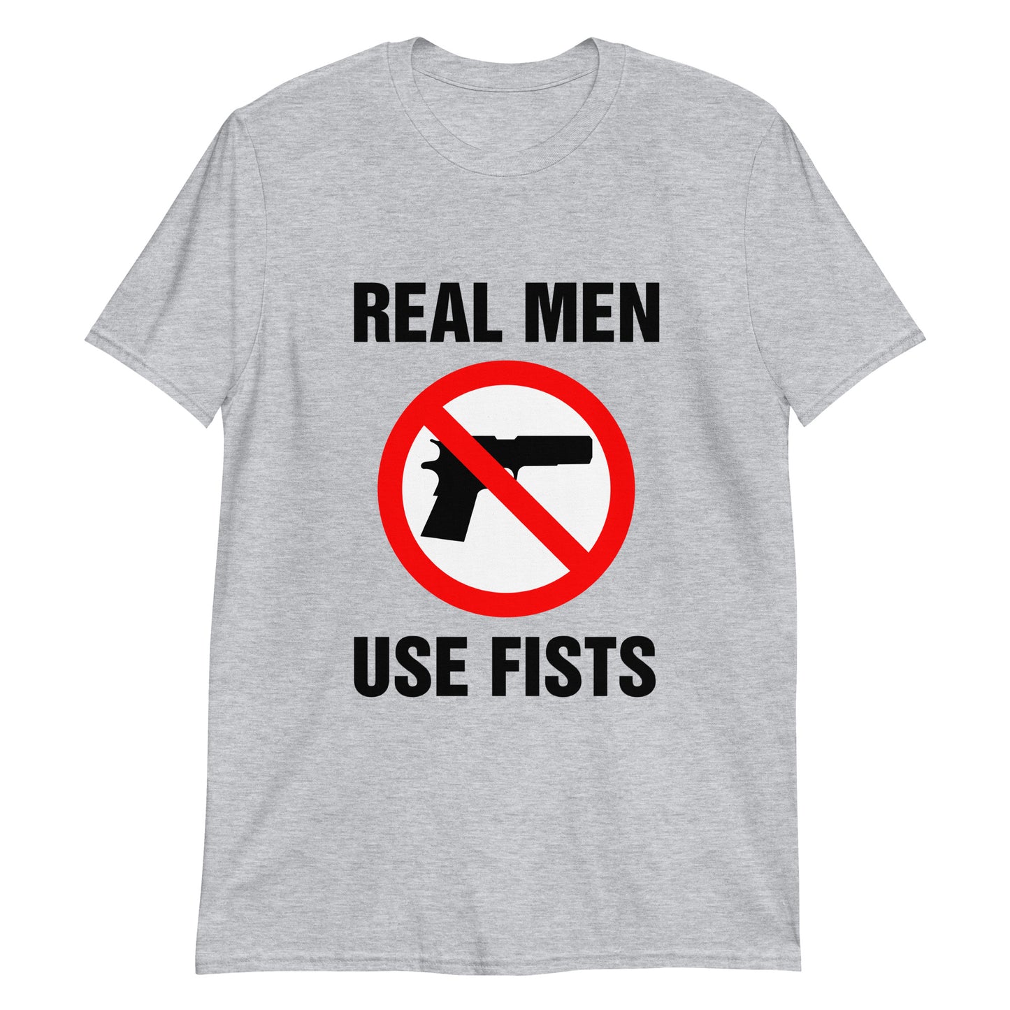 Real men use fists.